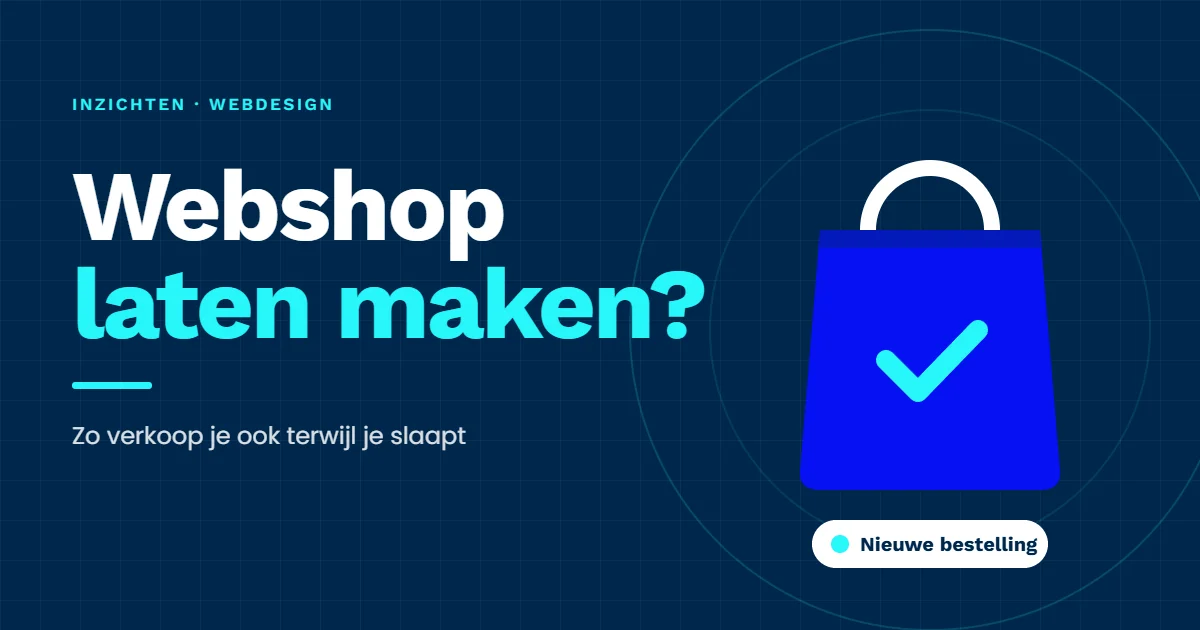 Illustratie: blauwe boodschappentas met vinkje en de melding "Nieuwe bestelling" naast de tekst "Webshop laten maken?".
